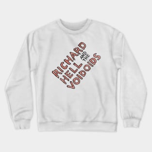 Richard Hell and the Voidoids Crewneck Sweatshirt